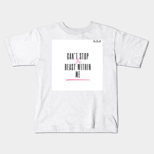 Cant stop wont stop! Kids T-Shirt